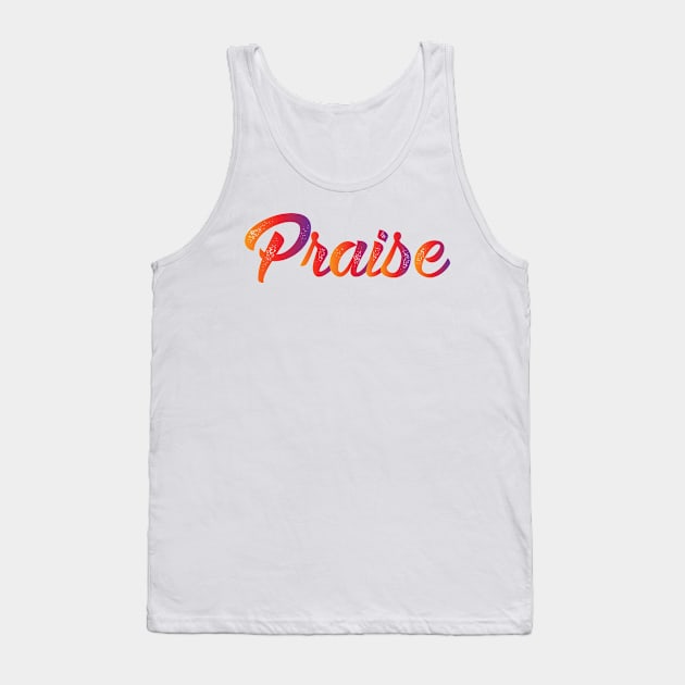 Praise Tank Top by funkystyle